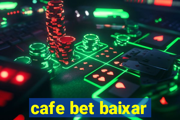 cafe bet baixar